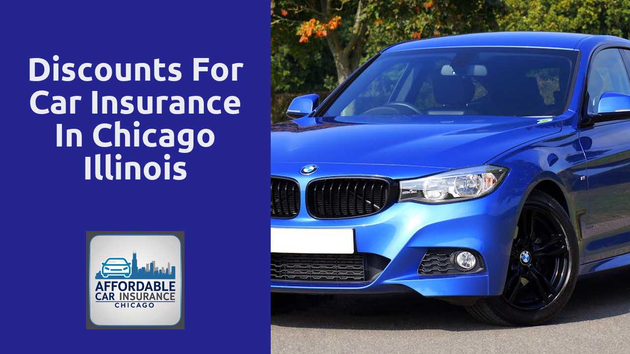 Discounts for Car Insurance in Chicago Illinois